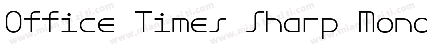 Office Times Sharp Mono字体转换